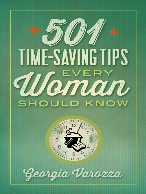 Title details for 501 Time-Saving Tips Every Woman Should Know by Georgia Varozza - Wait list
